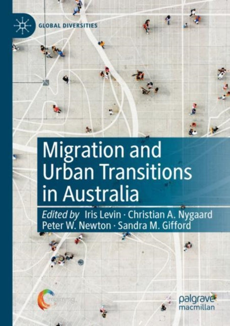 Book cover of: Migration and Urban Transitions in Australia. By: Iris Levin
