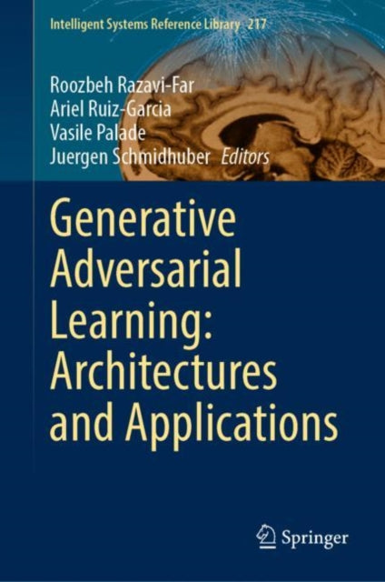 Book cover of: Generative Adversarial Learning: Architectures and Applications. By: Roozbeh Razavi-Far