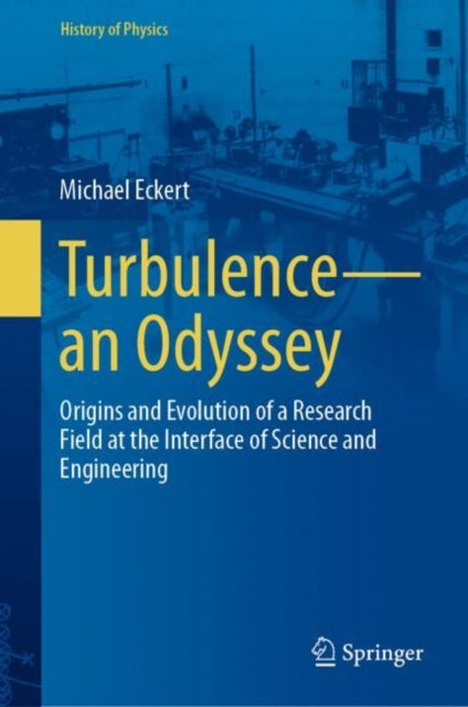 Book cover of: Turbulence—an Odyssey. By: Michael Eckert