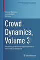 Book cover of: Crowd Dynamics, Volume 3. By: Nicola Bellomo