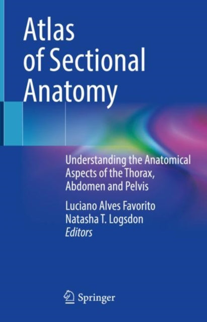 Book cover of: Atlas of Sectional Anatomy. By: Luciano Alves Favorito