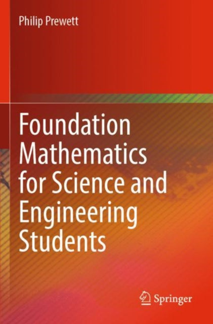 Book cover of: Foundation Mathematics for Science and Engineering Students. By: Philip Prewett