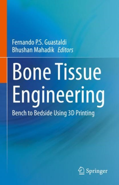 Book cover of: Bone Tissue Engineering. By: Fernando P. S. Guastaldi