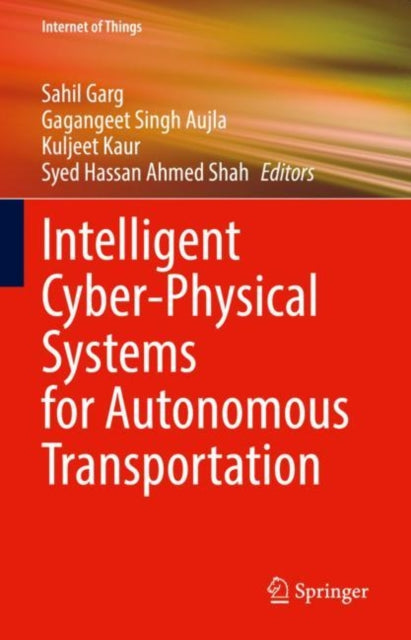Book cover of: Intelligent Cyber-Physical Systems for Autonomous Transportation. By: Sahil Garg
