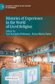 Book cover of: Histories of Experience in the World of Lived Religion. By: Sari Katajala-Peltomaa