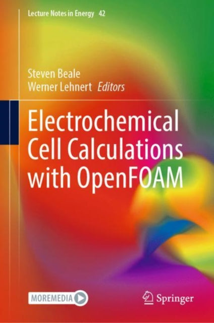 Book cover of: Electrochemical Cell Calculations with OpenFOAM. By: Steven Beale