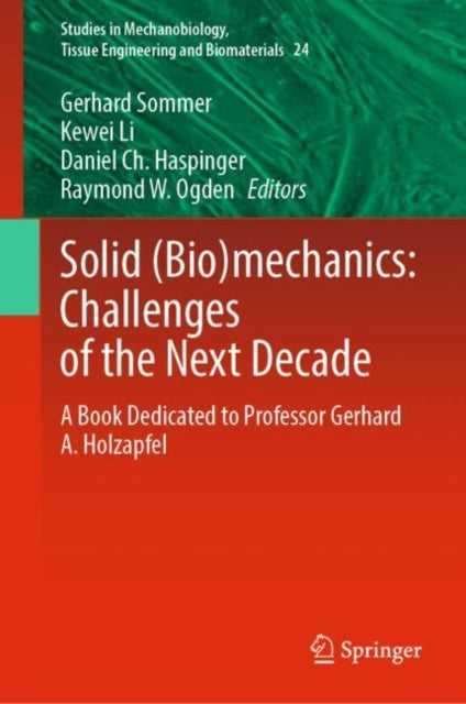 Book cover of: Solid (Bio)mechanics: Challenges of the Next Decade. By: Gerhard Sommer