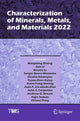 Book cover of: Characterization of Minerals, Metals, and Materials 2022. By: Mingming Zhang