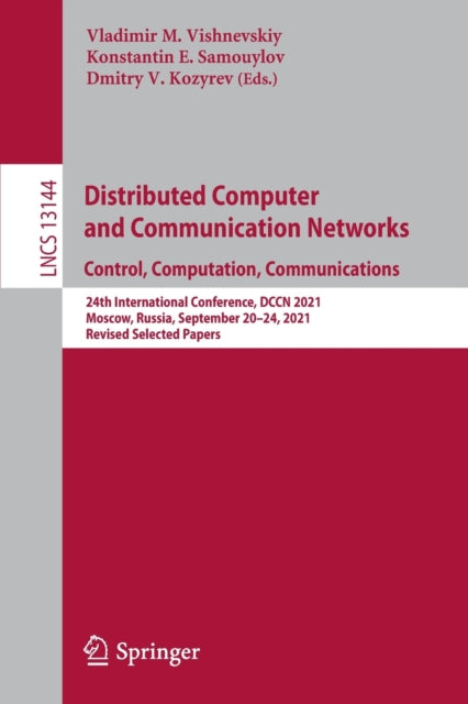 Book cover of: Distributed Computer and Communication Networks: Control, Computation, Communications. By: Vladimir M. Vishnevskiy