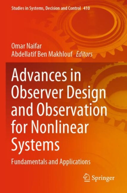 Book cover of: Advances in Observer Design and Observation for Nonlinear Systems. By: Omar Naifar
