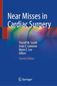 Book cover of: Near Misses in Cardiac Surgery. By: Thoralf M. Sundt
