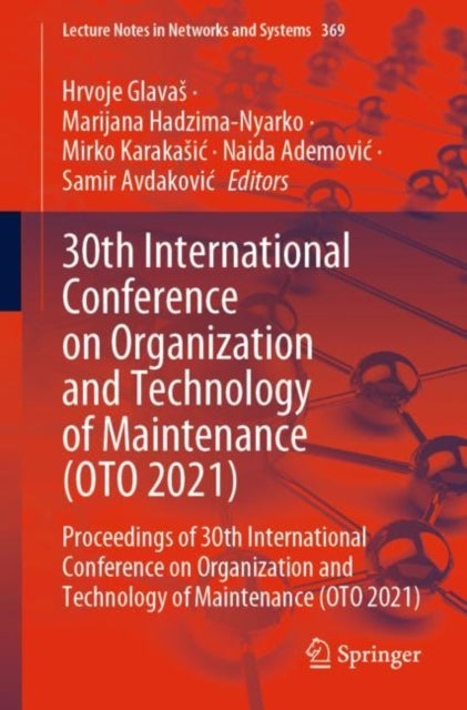 Book cover of: 30th International Conference on Organization and Technology of Maintenance (OTO 2021). By: Hrvoje Glavas