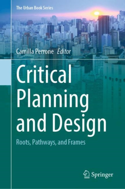 Book cover of: Critical Planning and Design. By: Camilla Perrone