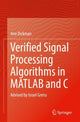 Book cover of: Verified Signal Processing Algorithms in MATLAB and C. By: Arie Dickman