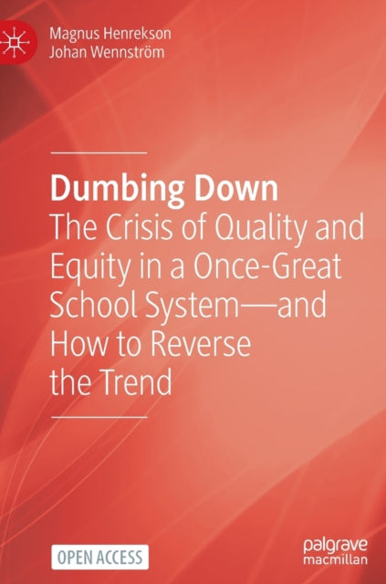 Book cover of: Dumbing Down. By: Magnus Henrekson