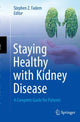 Book cover of: Staying Healthy with Kidney Disease. By: Stephen Z. Fadem