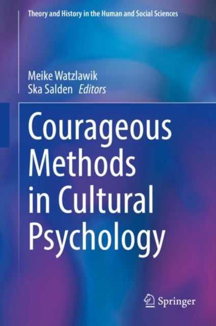 Book cover of: Courageous Methods in Cultural Psychology. By: Meike Watzlawik