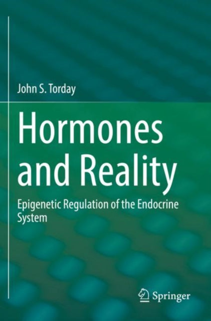 Book cover of: Hormones and Reality. By: John S. Torday