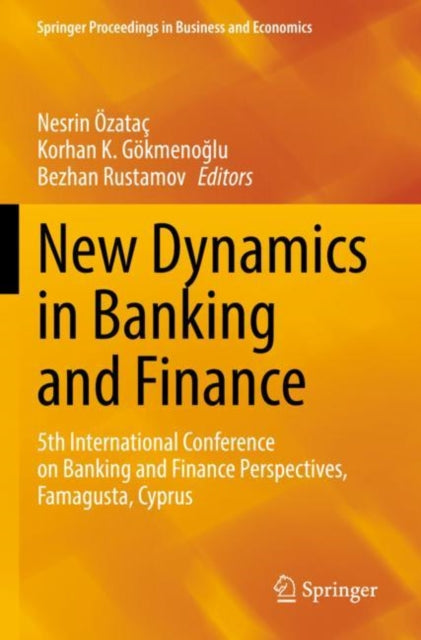 Book cover of: New Dynamics in Banking and Finance. By: Nesrin Özataç