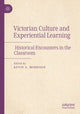 Book cover of: Victorian Culture and Experiential Learning. By: Kevin A. Morrison