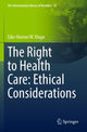 Book cover of: Right to Health Care: Ethical Considerations. By: Eike-Henner W. Kluge