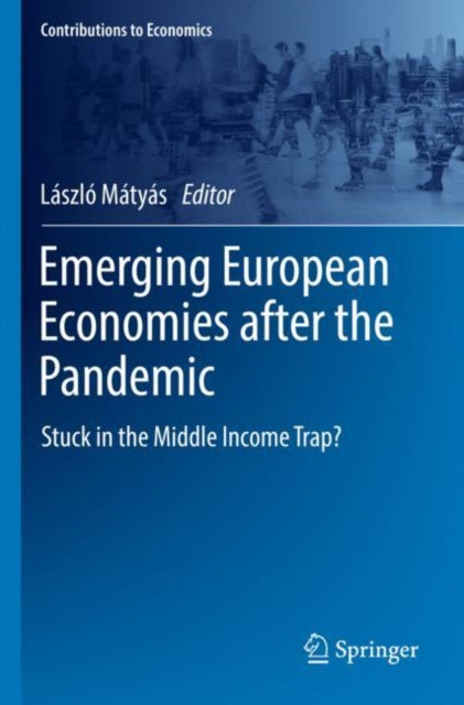 Book cover of: Emerging European Economies after the Pandemic. By: László Mátyás