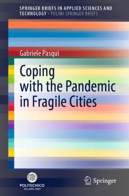 Book cover of: Coping with the Pandemic in Fragile Cities. By: Gabriele Pasqui