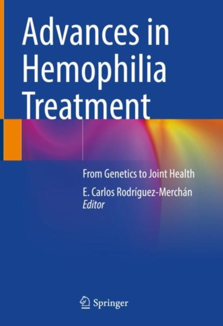 Book cover of: Advances in Hemophilia Treatment. By: E. Carlos Rodríguez-Merchán