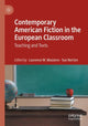Book cover of: Contemporary American Fiction in the European Classroom. By: Laurence W. Mazzeno