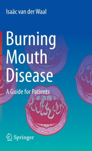 Book cover of: Burning Mouth Disease. By: Isaäc van der Waal