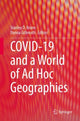 Book cover of: COVID-19 and a World of Ad Hoc Geographies. By: Stanley D. Brunn