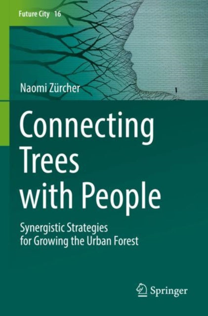 Book cover of: Connecting Trees with People. By: Naomi Zürcher