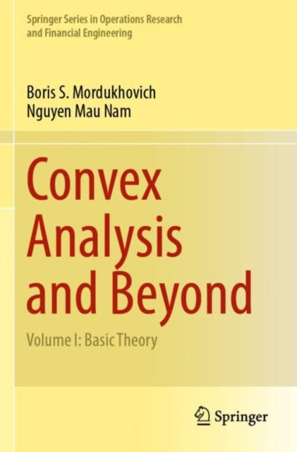 Book cover of: Convex Analysis and Beyond. By: Boris S. Mordukhovich