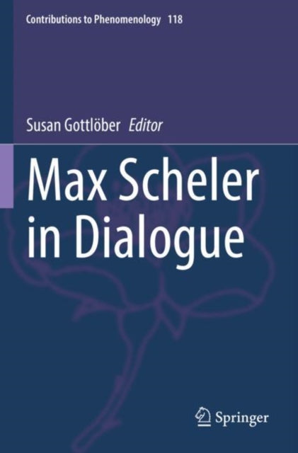 Book cover of: Max Scheler in Dialogue. By: Susan Gottlöber