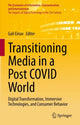 Book cover of: Transitioning Media in a Post COVID World. By: Gali Einav