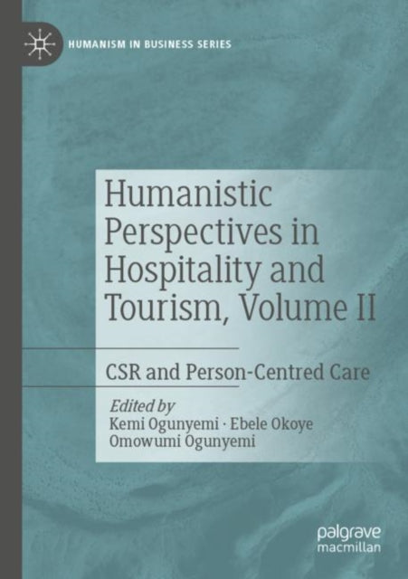 Book cover of: Humanistic Perspectives in Hospitality and Tourism, Volume II. By: Kemi Ogunyemi