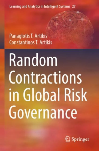Book cover of: Random Contractions in Global Risk Governance. By: Panagiotis T. Artikis