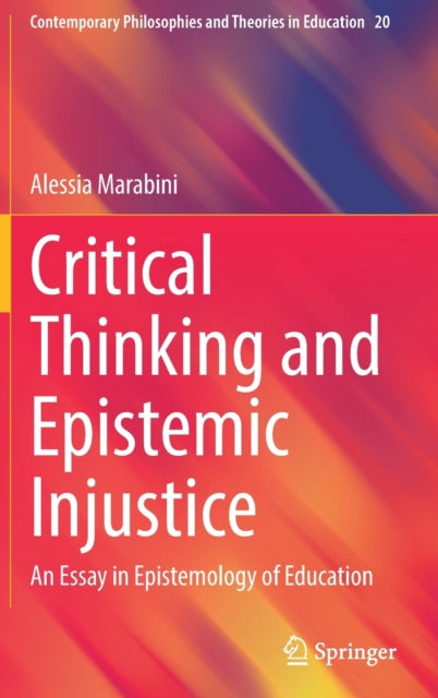 Book cover of: Critical Thinking and Epistemic Injustice. By: Alessia Marabini