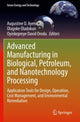 Book cover of: Advanced Manufacturing in Biological, Petroleum, and Nanotechnology Processing. By: Augustine O. Ayeni