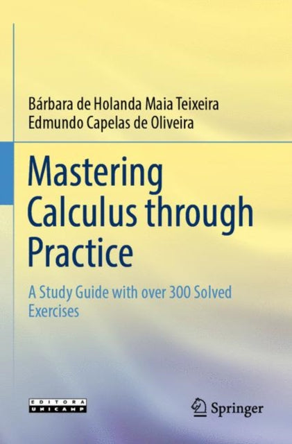 Book cover of: Mastering Calculus through Practice. By: Bárbara de Holanda Maia Teixeira