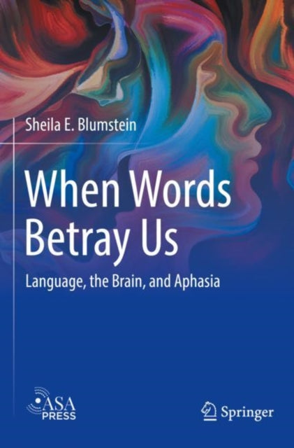 Book cover of: When Words Betray Us. By: Sheila E. Blumstein