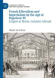Book cover of: French Liberalism and Imperialism in the Age of Napoleon III. By: Miquel de la Rosa