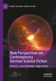 Book cover of: New Perspectives on Contemporary German Science Fiction. By: Lars Schmeink