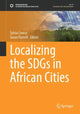 Book cover of: Localizing the SDGs in African Cities. By: Sylvia Croese