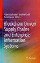 Book cover of: Blockchain Driven Supply Chains and Enterprise Information Systems. By: Abdelaziz Bouras