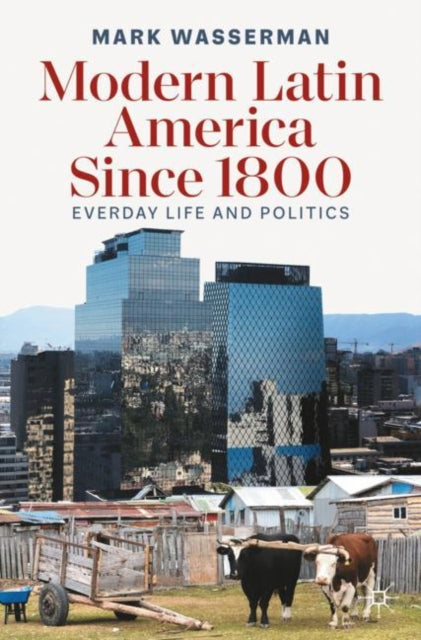Book cover of: Modern Latin America Since 1800. By: Mark Wasserman