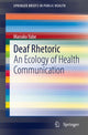 Book cover of: Deaf Rhetoric. By: Manako Yabe