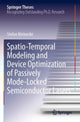 Book cover of: Spatio-Temporal Modeling and Device Optimization of Passively Mode-Locked Semiconductor Lasers. By: Stefan Meinecke