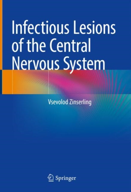 Book cover of: Infectious Lesions of the Central Nervous System. By: Vsevolod Zinserling