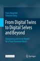 Book cover of: From Digital Twins to Digital Selves and Beyond. By: Franz Barachini
